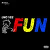 Uno Vee - Fun - Single